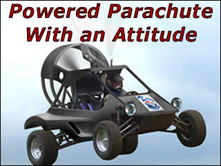 Powered Parachute with an Attitude Prototype Skycar is street legal and can accelerate 0-60 in 4.5 seconds.