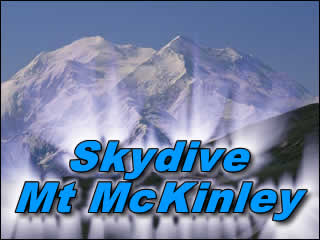 Skydive Mt McKinley In June of 09 a group will leap next to Mt McKinley