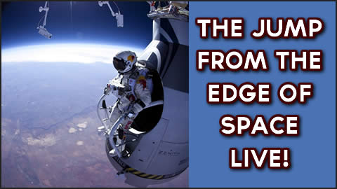 The Jump from the Edge of Space...Live!