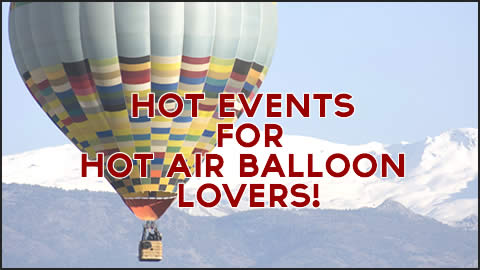 Hot Events in Chilly January for Hot Air Balloon Lovers!